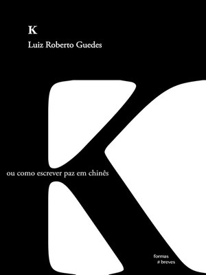 cover image of K ou como escrever paz em chinês